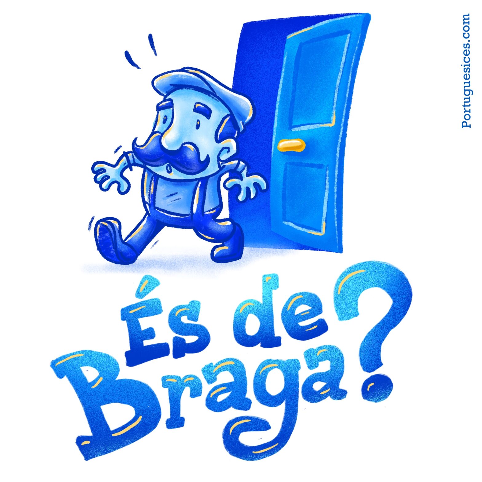 És de Braga?