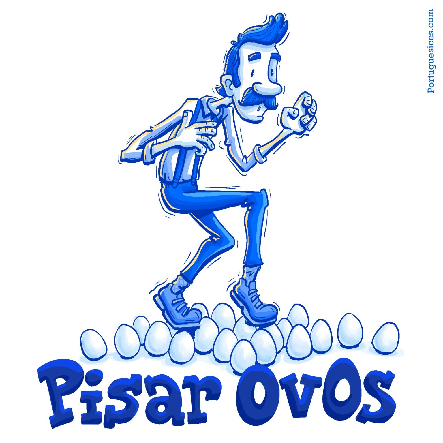 Pisar ovos – Portuguesices